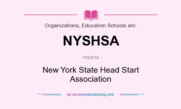 What does NYSHSA mean? It stands for New York State Head Start Association
