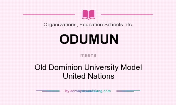 What does ODUMUN mean? It stands for Old Dominion University Model United Nations