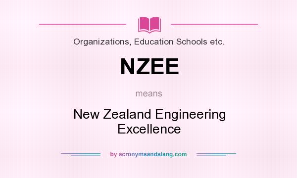What does NZEE mean? It stands for New Zealand Engineering Excellence