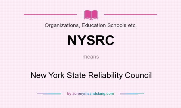 What does NYSRC mean? It stands for New York State Reliability Council