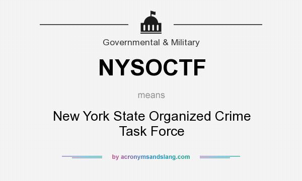 What does NYSOCTF mean? It stands for New York State Organized Crime Task Force