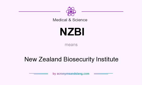 What does NZBI mean? It stands for New Zealand Biosecurity Institute