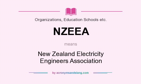 What does NZEEA mean? It stands for New Zealand Electricity Engineers Association