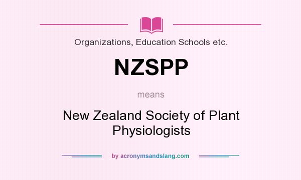 What does NZSPP mean? It stands for New Zealand Society of Plant Physiologists