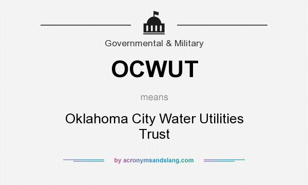 What does OCWUT mean? It stands for Oklahoma City Water Utilities Trust