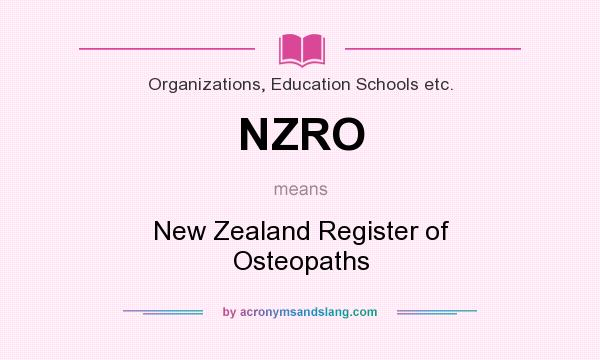 What does NZRO mean? It stands for New Zealand Register of Osteopaths