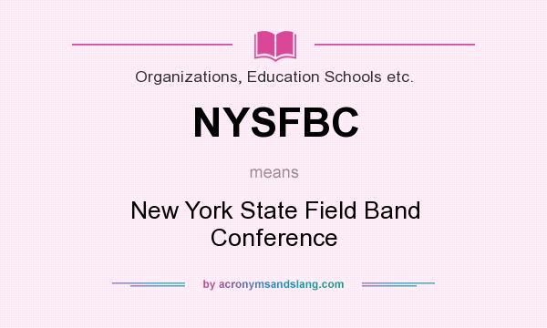 What does NYSFBC mean? It stands for New York State Field Band Conference