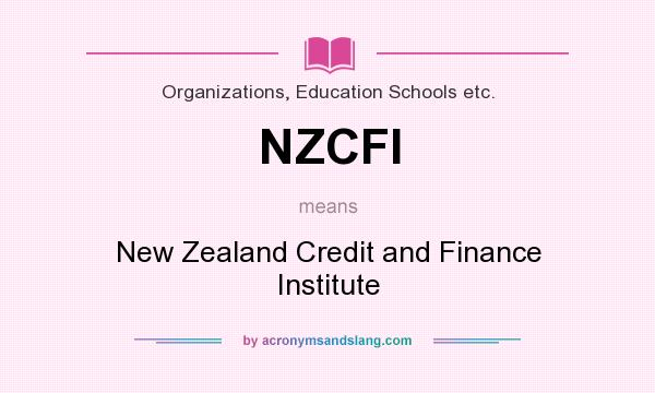 What does NZCFI mean? It stands for New Zealand Credit and Finance Institute