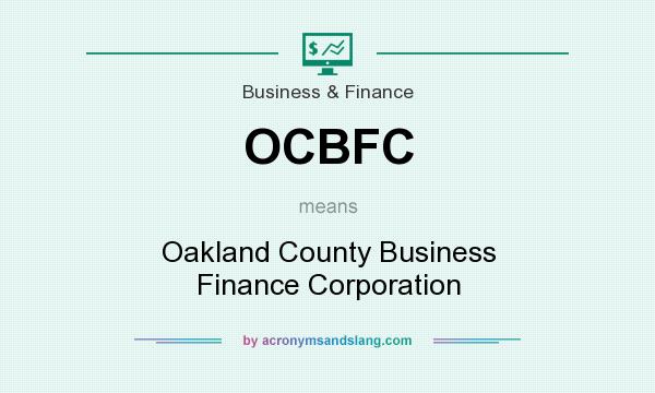 What does OCBFC mean? It stands for Oakland County Business Finance Corporation