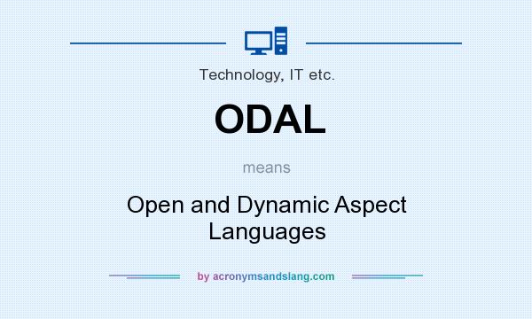 What does ODAL mean? It stands for Open and Dynamic Aspect Languages