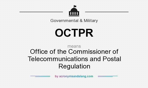 What does OCTPR mean? It stands for Office of the Commissioner of Telecommunications and Postal Regulation