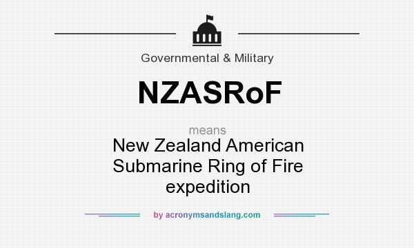 What does NZASRoF mean? It stands for New Zealand American Submarine Ring of Fire expedition
