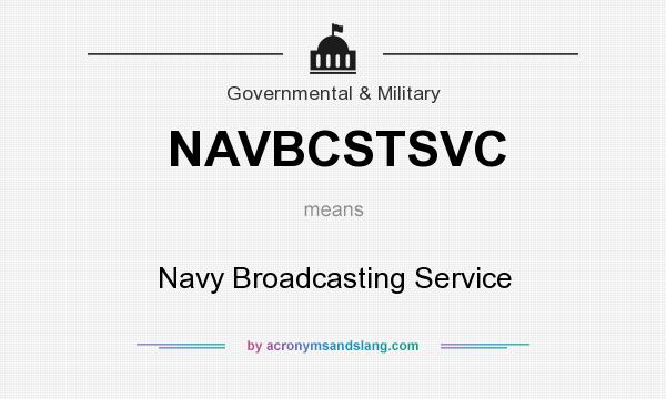 What does NAVBCSTSVC mean? It stands for Navy Broadcasting Service