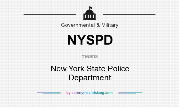 What does NYSPD mean? It stands for New York State Police Department
