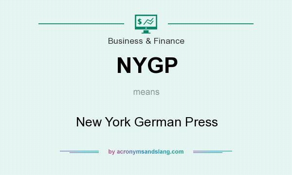 What does NYGP mean? It stands for New York German Press