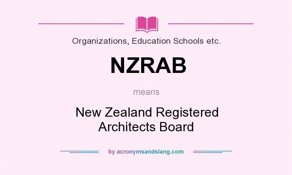 What does NZRAB mean? It stands for New Zealand Registered Architects Board