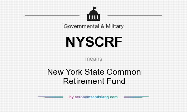 What does NYSCRF mean? It stands for New York State Common Retirement Fund