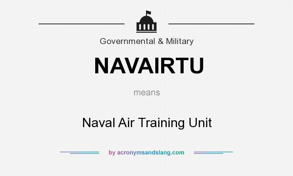 What does NAVAIRTU mean? It stands for Naval Air Training Unit