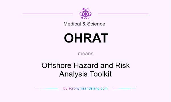 What does OHRAT mean? It stands for Offshore Hazard and Risk Analysis Toolkit