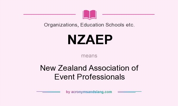 What does NZAEP mean? It stands for New Zealand Association of Event Professionals