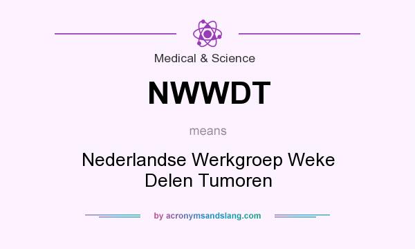What does NWWDT mean? It stands for Nederlandse Werkgroep Weke Delen Tumoren