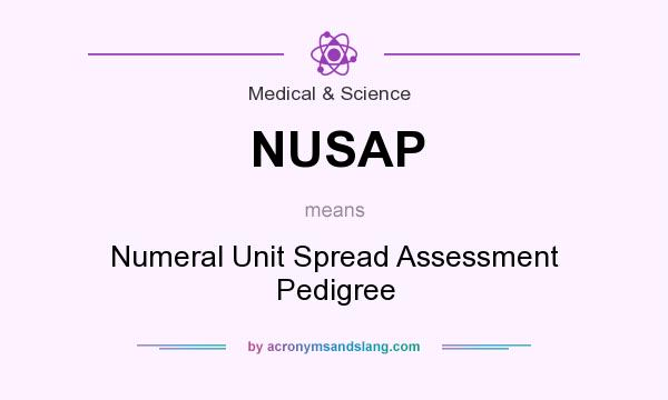 What does NUSAP mean? It stands for Numeral Unit Spread Assessment Pedigree