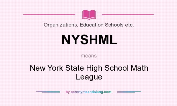 What does NYSHML mean? It stands for New York State High School Math League