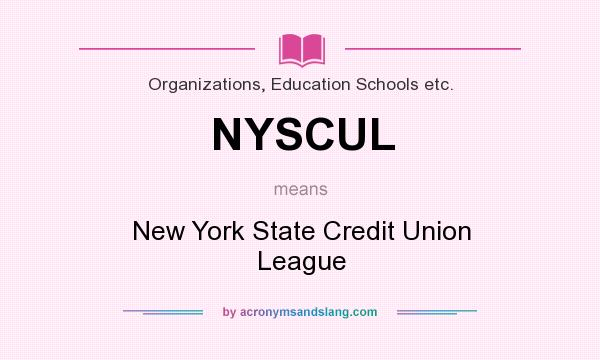 What does NYSCUL mean? It stands for New York State Credit Union League