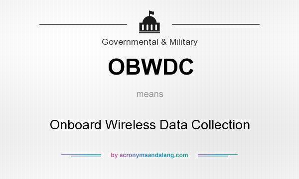 What does OBWDC mean? It stands for Onboard Wireless Data Collection