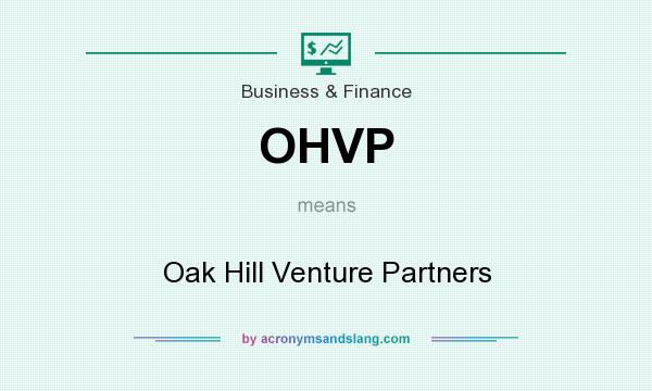 What does OHVP mean? It stands for Oak Hill Venture Partners