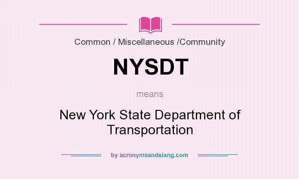 What does NYSDT mean? It stands for New York State Department of Transportation