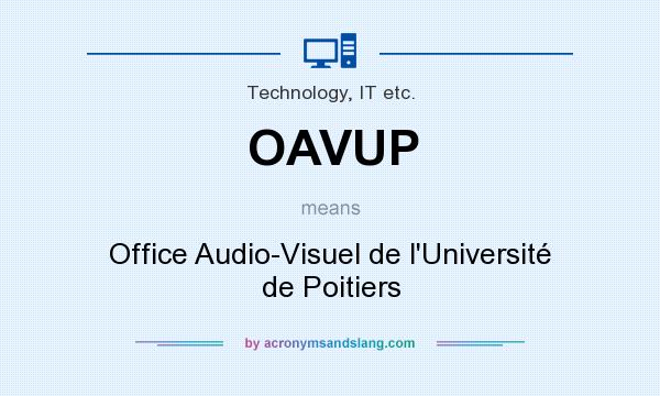 What does OAVUP mean? It stands for Office Audio-Visuel de l`Université de Poitiers