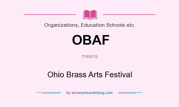 What does OBAF mean? It stands for Ohio Brass Arts Festival