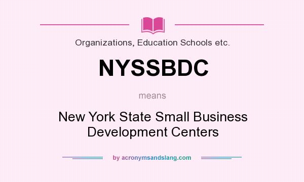 What does NYSSBDC mean? It stands for New York State Small Business Development Centers