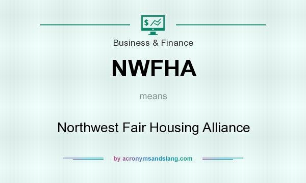 What does NWFHA mean? It stands for Northwest Fair Housing Alliance