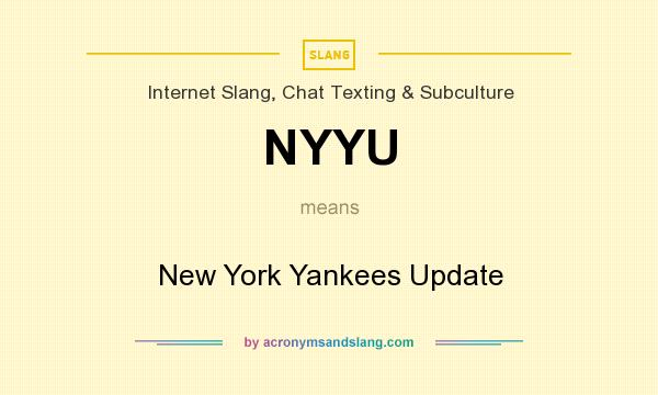 What does NYYU mean? It stands for New York Yankees Update