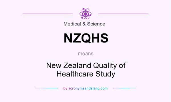 What does NZQHS mean? It stands for New Zealand Quality of Healthcare Study