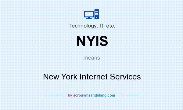 What does NYIS mean? It stands for New York Internet Services