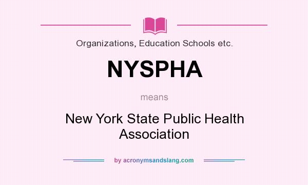 What does NYSPHA mean? It stands for New York State Public Health Association