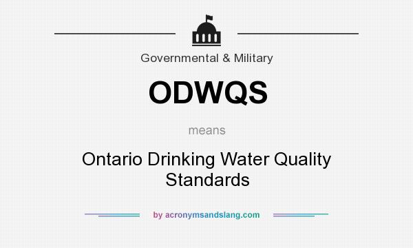 What does ODWQS mean? It stands for Ontario Drinking Water Quality Standards