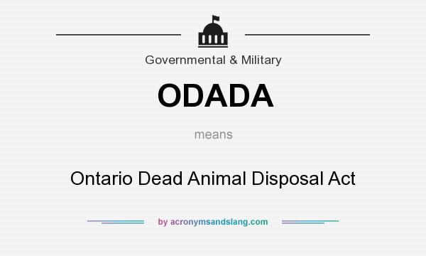 What does ODADA mean? It stands for Ontario Dead Animal Disposal Act