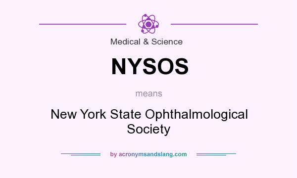 What does NYSOS mean? It stands for New York State Ophthalmological Society