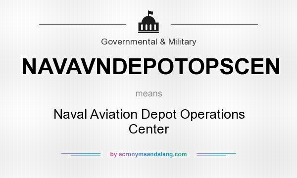 What does NAVAVNDEPOTOPSCEN mean? It stands for Naval Aviation Depot Operations Center