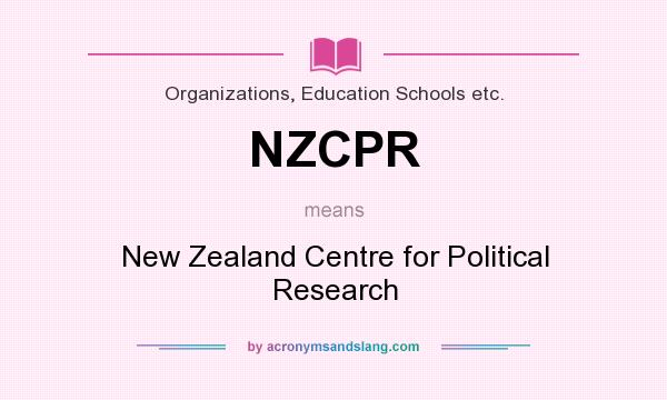 What does NZCPR mean? It stands for New Zealand Centre for Political Research