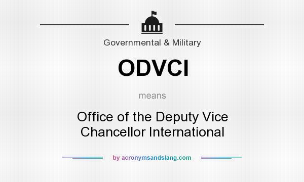 What does ODVCI mean? It stands for Office of the Deputy Vice Chancellor International