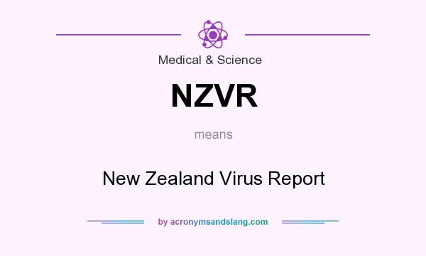 What does NZVR mean? It stands for New Zealand Virus Report
