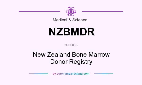 What does NZBMDR mean? It stands for New Zealand Bone Marrow Donor Registry