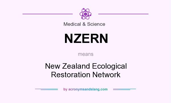 What does NZERN mean? It stands for New Zealand Ecological Restoration Network
