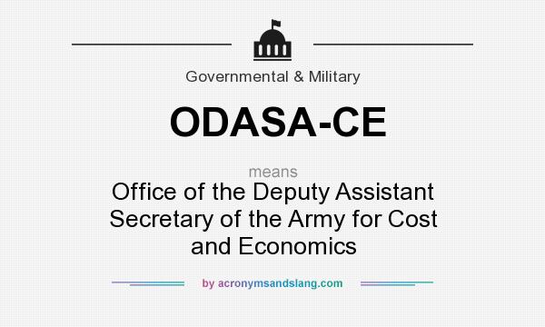 What does ODASA-CE mean? It stands for Office of the Deputy Assistant Secretary of the Army for Cost and Economics