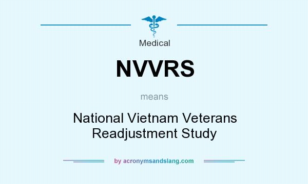 What does NVVRS mean? It stands for National Vietnam Veterans Readjustment Study